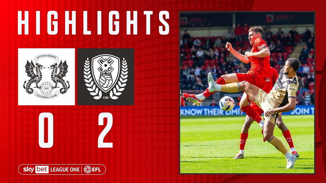Leyton Orient vs Rotherham United Highlights