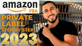 Amazon FBA Private Label 2023 - How To Start Step by Step