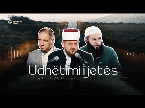 Udhëtimi i Jetës | Shijoje ëmbëlsinë e kësaj bote