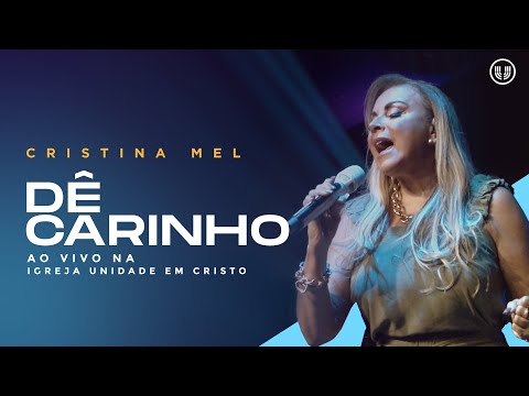 Cristina Mel - Dê Carinho (Ao Vivo)