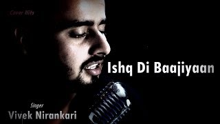 Ishq Di Baajiyaan || Cover || Vivek Nirankari || Dilit Dosanjh || Soorma || Shankar Ehsaan Loy
