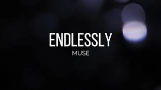 Download lagu Muse - Endlessly (Lyric Video) mp3