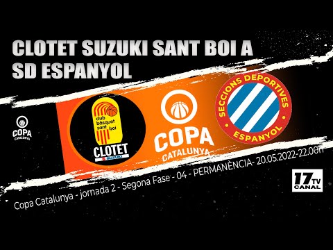#CopaCatBQ || CLOTET SUZUKI SANT BOI A - SD ESPANYOL (Jornada 2) 20-05-2022 22:00h  (Conexió 21:30h)