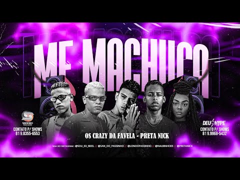 OS CRAZY DA FAVELA & PRETA NICK - ME MACHUCA - REMIX BREGA FUNK