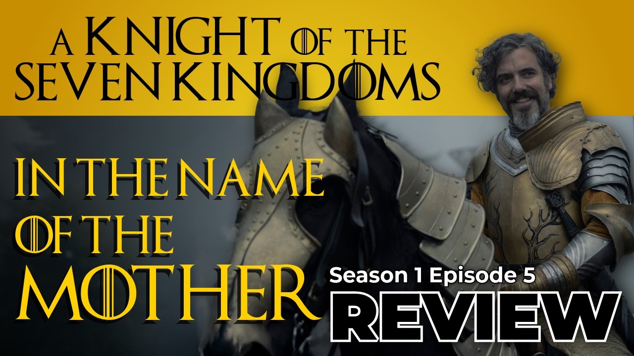 A Knight of the Seven Kingdoms S1:E5 "In the Name of the Mother"