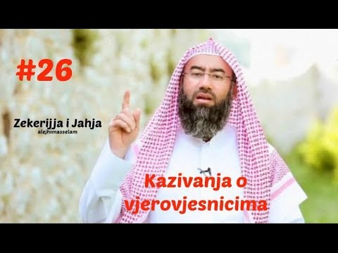 26. Kazivanja o vjerovjesnicima - Zekerijja i Jahja, alejhimasselam