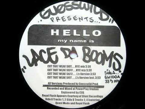 Lace Da Booms ft. Royal Flush & Quasi - Cut That Weak Shit (Remix) [1996]