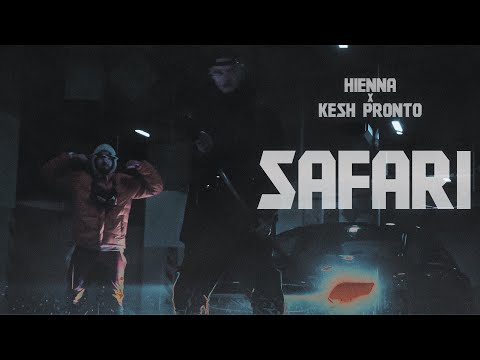 HIENNA x Kesh Pronto - SAFARI (OFFICIAL VIDEO)
