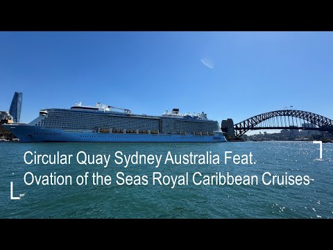 Thumbnail for Explore Circular Quay Sydney Aus Feat. Ovation of the Seas Royal Caribbean Cruises | 4K Walking Tour