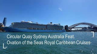 Explore Circular Quay Sydney Aus Feat. Ovation of the Seas Royal Caribbean Cruises | 4K Walking Tour