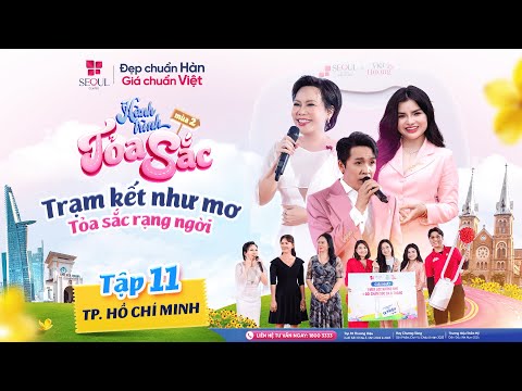 Hành Trình Tỏa Sắc Mùa 2 - Tập 11 | Trạm Kết Như Mơ - Tỏa Sắc Rạng Ngời