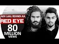 Red Eye Js Randhawa X Laji Surapuria Official Video Latest Punjabi Song 2025 Akh Laal
