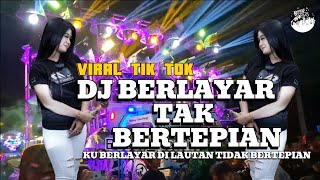Download lagu DJ KU BERLAYAR DI LAUTAN TIDAK BERTEPIAN TIKTOK VIRAL REMIX FULL BASS BY BESOR_RMX mp3 Download lagu DJ KU BERLAYAR DI LAUTAN TIDAK BERTEPIAN TIKTOK VIRAL REMIX FULL BASS BY BESOR_RMX mp3