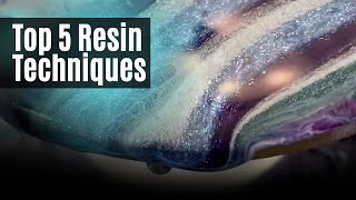 5 Resin Techniques You Need to Check Out
