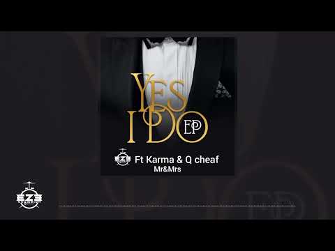 Eze Champion Ft Karma & Q cheaf Mr & Mrs