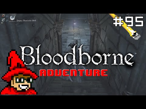 Bloodborne Adventure || E95 || Upper Cathedral [Blind Run // Let's Play]