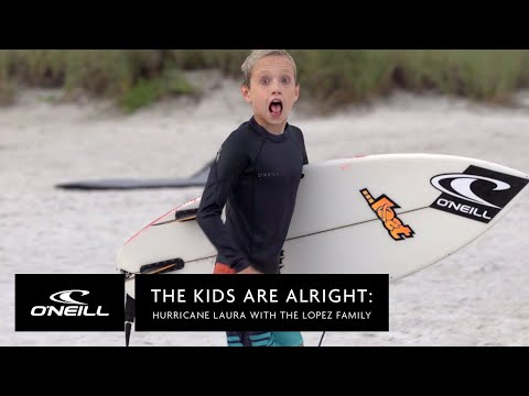 The O'Neill Kids Are Alright! Surfing Hurricane Laura with the Lopez Family
