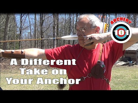 Traditional Archery - Your Anchor, a different perspective