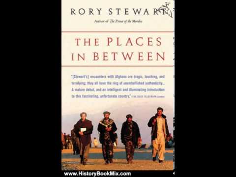History Book Review: The Places in Between by Rory Stewart