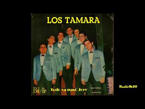 Los Tamara - Todo ya pasó Joey