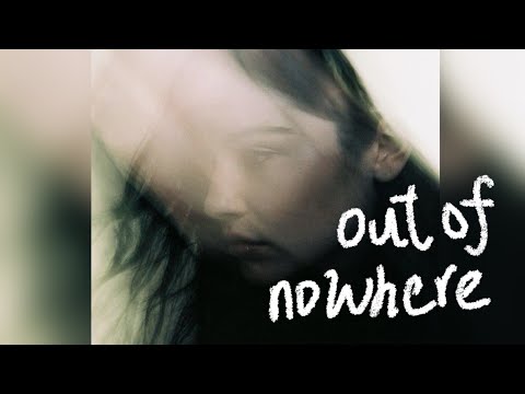 OUT OF NOWHERE GRACIE ABRAMS LYRICS