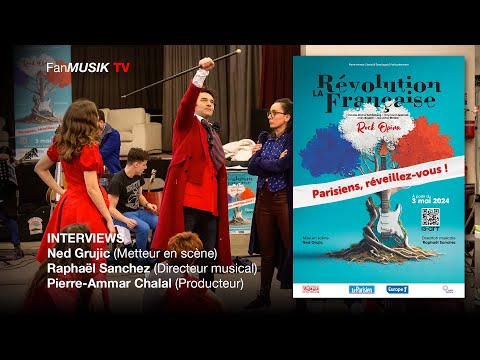 Retour de "La Révolution Française" en 2024 à Paris ! (Interviews & répétitions)