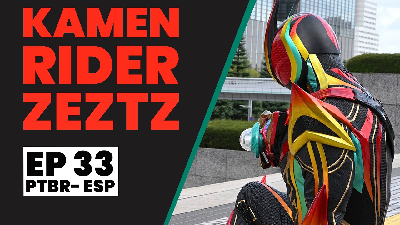 Kamen Rider Zeztz | EP 33 | CASO 33: Concretiza (Legendado)