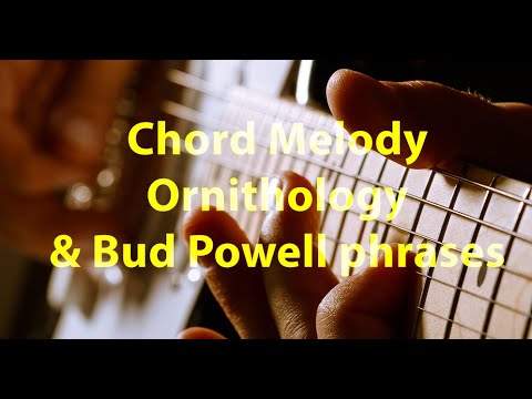 Ornithology   chord melody with Bud Powell phrases