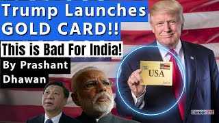 GOLD CARD BY USA Is Bad for India and China | Why is Everyone Talking about Trump's GOLD CARD?