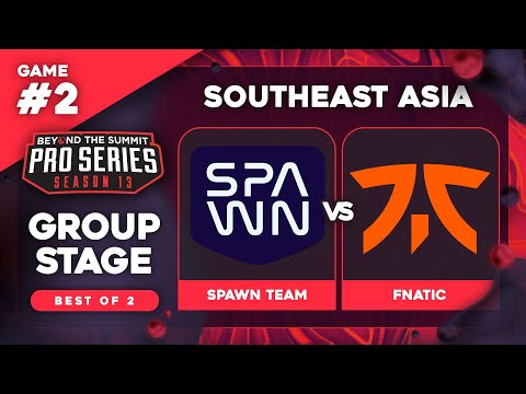 SPAWN Team vs Fnatic Game 2 - BTS Pro Series 13 SEA: Groups w/ Ares & 343