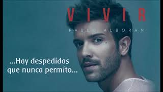 Pablo Alborán - Vivir (Con Letra)