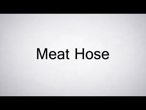 How to Pronounce Meat Hose