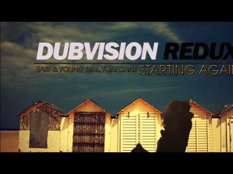 Dubvision vs East Young & Tom Cane - Redux Starting Again (Bonwell Departures MashUp)