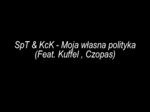 SpT & KcK - Moja własna polityka (Feat. Kuffel , Czopas) (Prod.Wuesen)