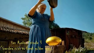 Ryaba the Hen. Episode 3 (Grandma tries to break the golden egg).