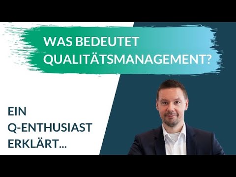 Qualitätsmanagement | Was bedeutet QM und welche Aufgaben hat es?