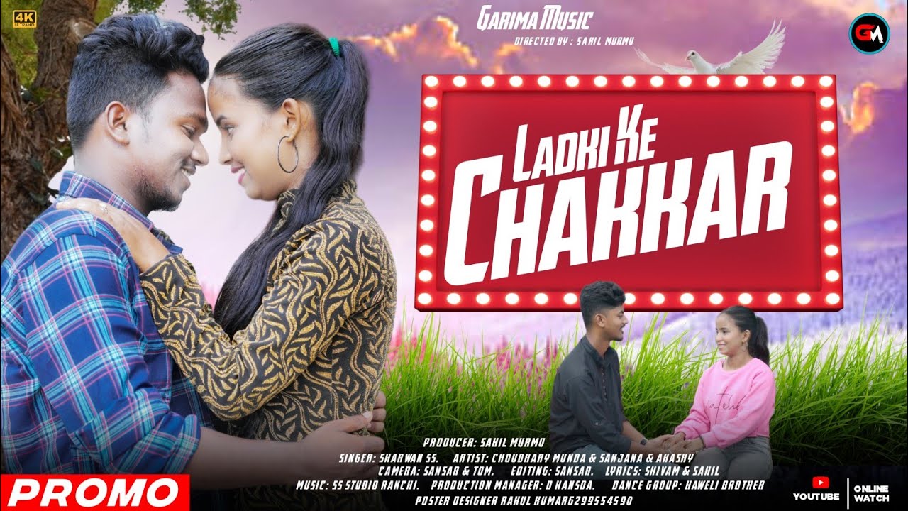 Ladki Ke Chakkar||New Nagpuri||Promo Video 2023||Singer Sharwan SS||Ft.Choudhary, Sanjana & Akshay