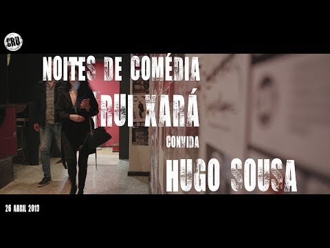 NOITE DE COMÉDIA - RUI XARÁ convida HUGO SOUSA