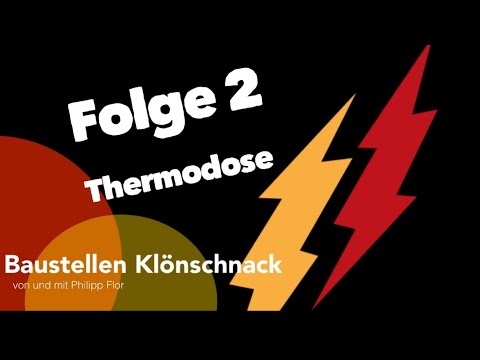Baustellen Klönschnack #2 - Thermodose