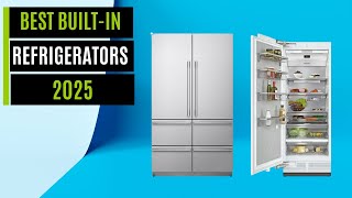 Best Built in Refrigerators 2026 - The Only 5 You Should Consider Today