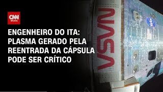 Vídeo: Artemis II: Plasma gerado pela reentrada da cápsula pode ser crítico, diz engenheiro do ITA | CNN PR