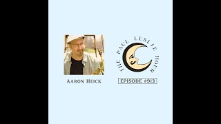 Aaron Heick Interview on The Paul Leslie Hour