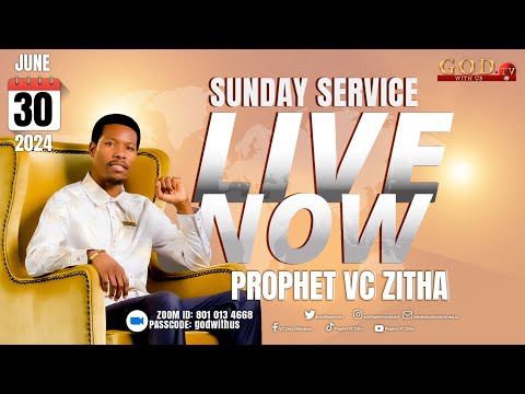 YOU ARE WATCHING LIVE SUNDAY SERVICE WITH PROPHET VC ZITHA | 30 JUNE 2024