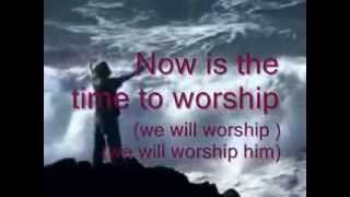 Come Now Is The Time To Worship-W/Lyrics-Philips Craig Dean   YouTube