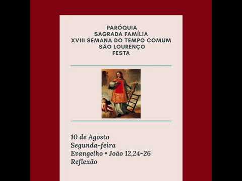 Reflexão do Evangelho (10-08-2020)