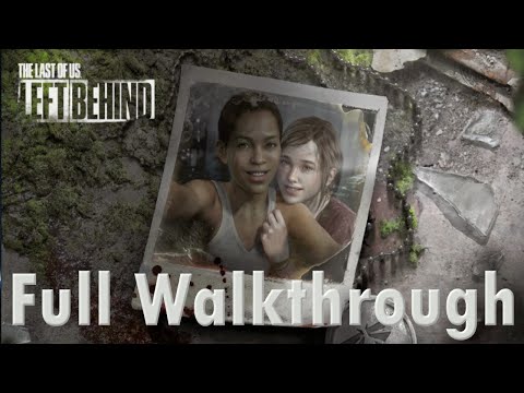 The Last of Us :  Left Behind Full Walkthrough (PS4) |【1080pᴴᴰ 60FPS】