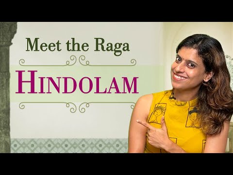 Meet the Raga Hindolam