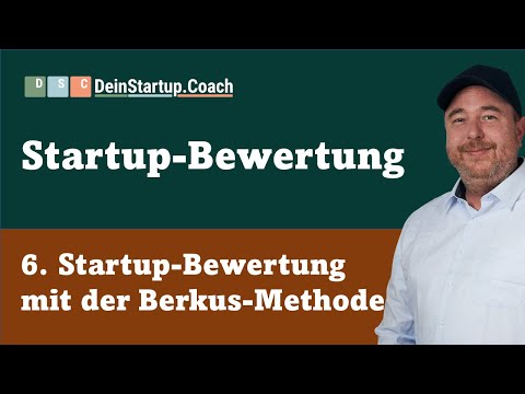 Startup-Bewertung (6) Startup-Bewertung mit der Berkus-Methode