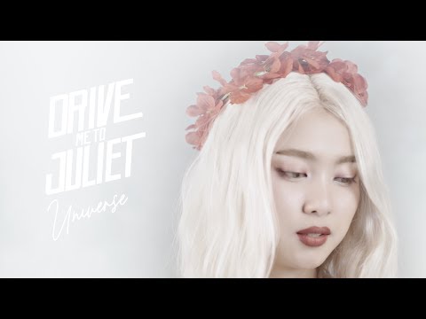 Drive Me To Juliet - Universe [OFFICIAL VIDEO]