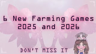 6 New Farming Games in 2025 and 2026 You Can't Miss!